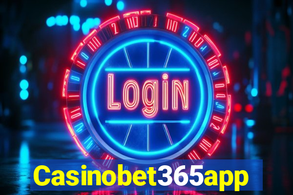 Casinobet365app