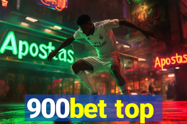 900bet top