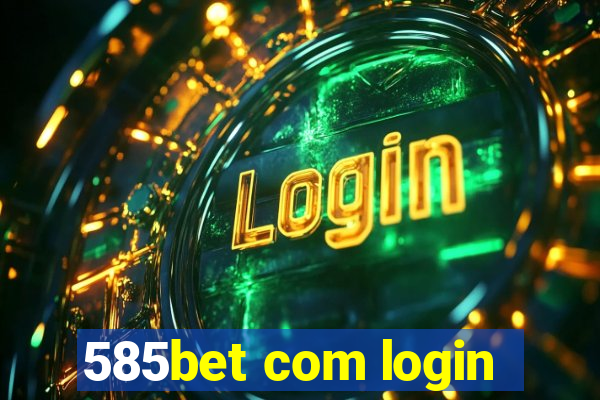 585bet com login