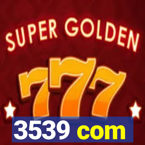 3539 com