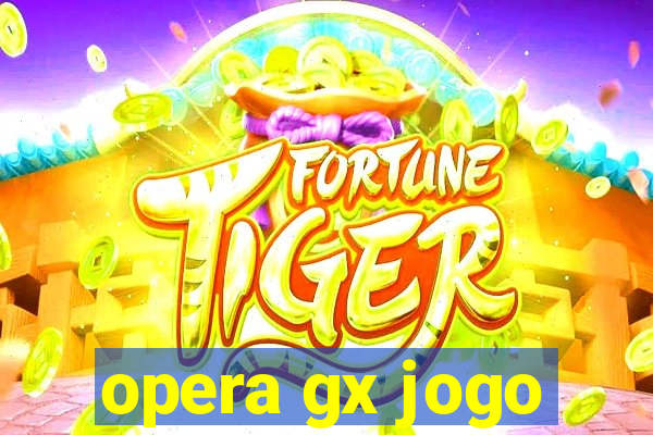 opera gx jogo