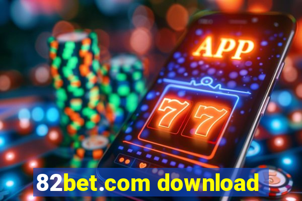 82bet.com download
