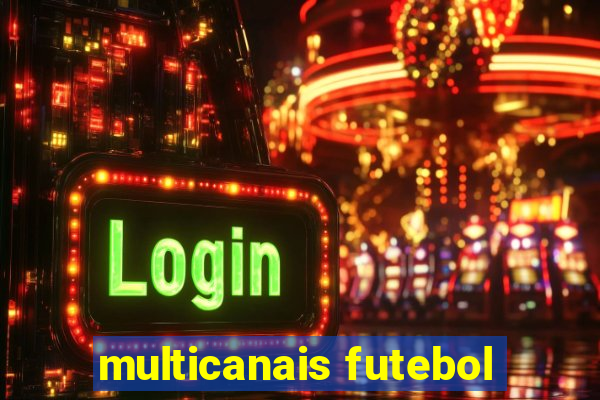 multicanais futebol