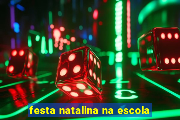 festa natalina na escola