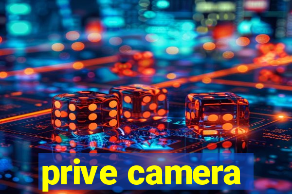 prive camera