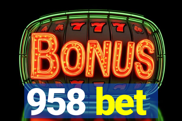 958 bet