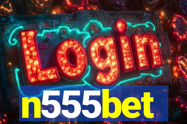 n555bet
