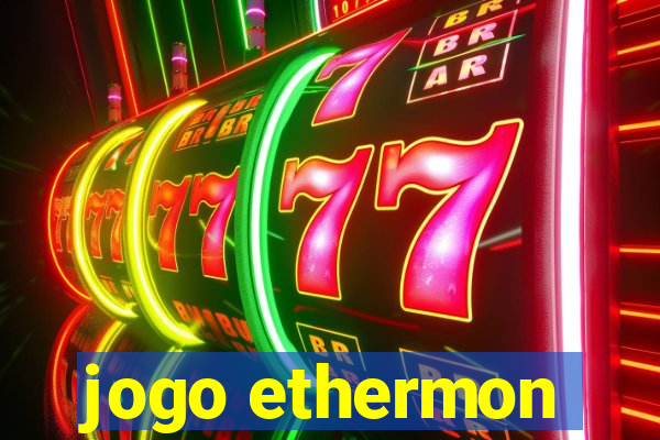 jogo ethermon