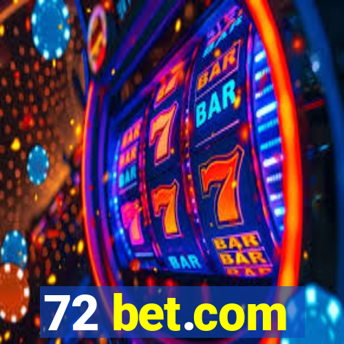72 bet.com