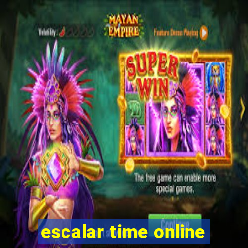escalar time online