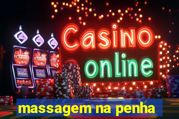 massagem na penha