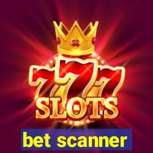 bet scanner
