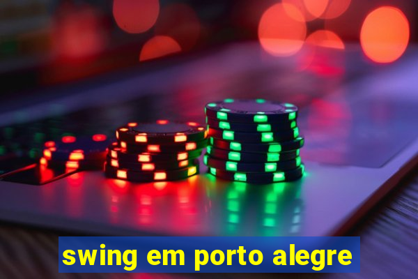 swing em porto alegre