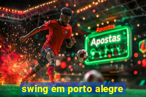 swing em porto alegre