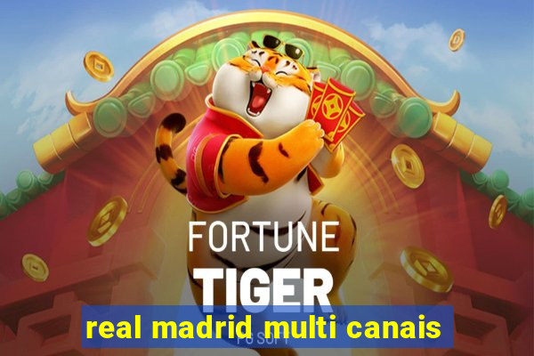 real madrid multi canais
