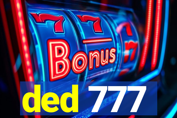 ded 777