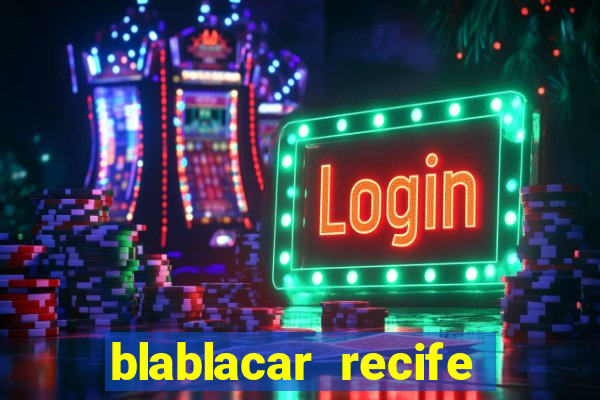 blablacar recife porto de galinhas
