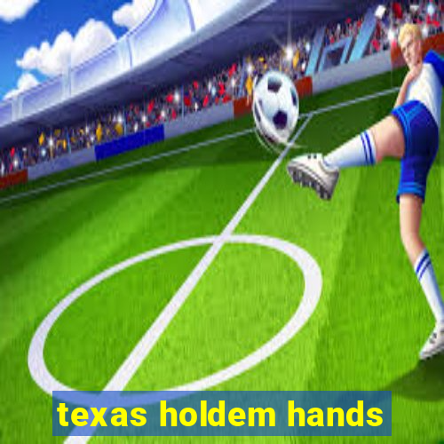 texas holdem hands