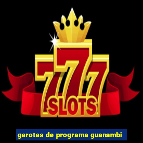 garotas de programa guanambi