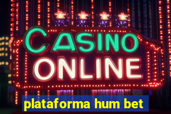 plataforma hum bet