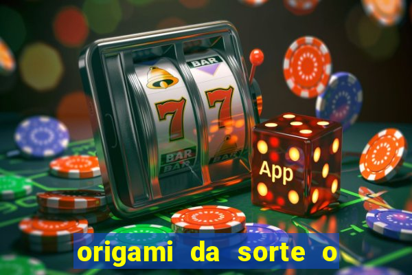 origami da sorte o que escrever