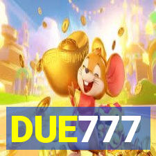 DUE777