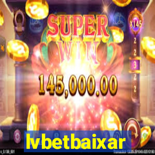 lvbetbaixar