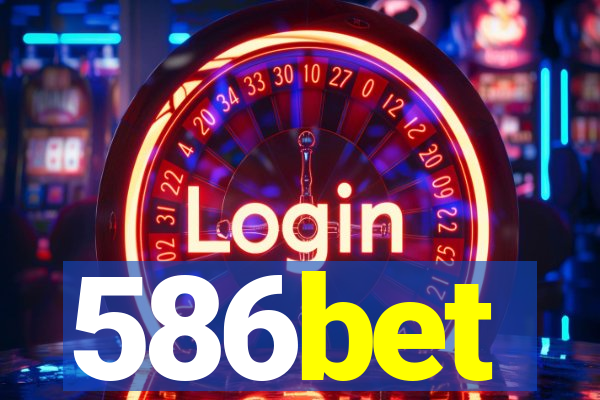 586bet