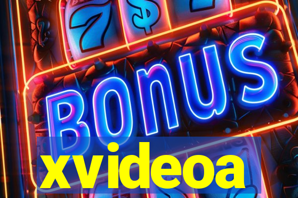 xvideoa