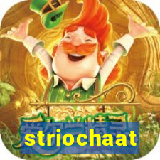 striochaat