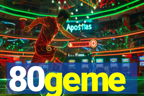80geme