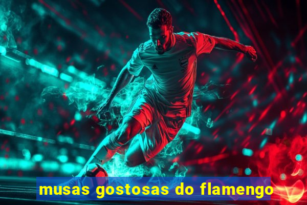musas gostosas do flamengo
