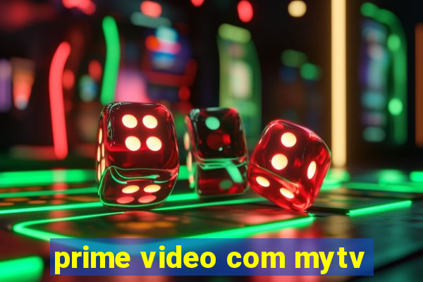prime video com mytv