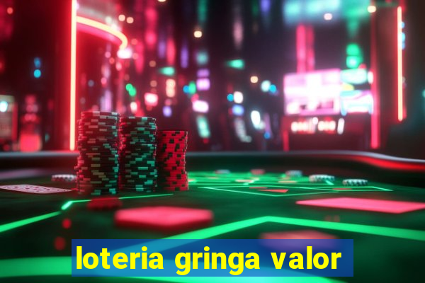 loteria gringa valor