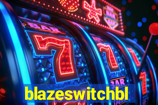 blazeswitchbl