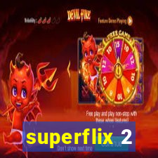 superflix 2