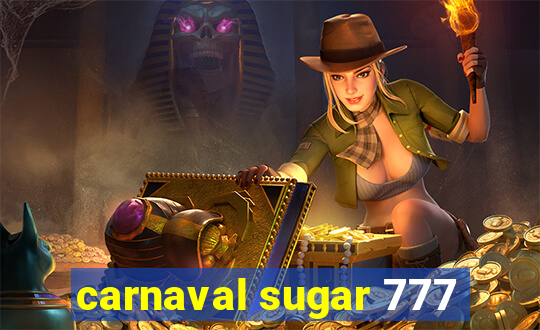 carnaval sugar 777