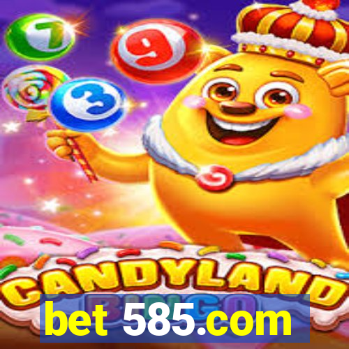 bet 585.com