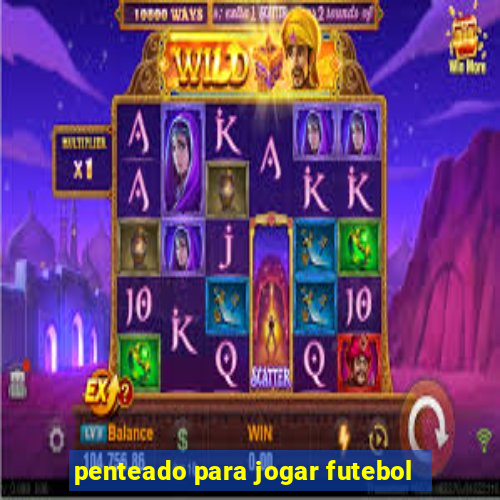 penteado para jogar futebol