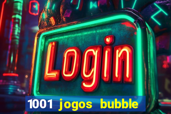 1001 jogos bubble shooter grátis