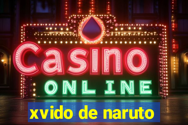 xvido de naruto