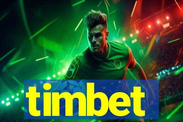 timbet