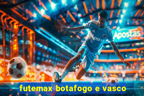 futemax botafogo e vasco