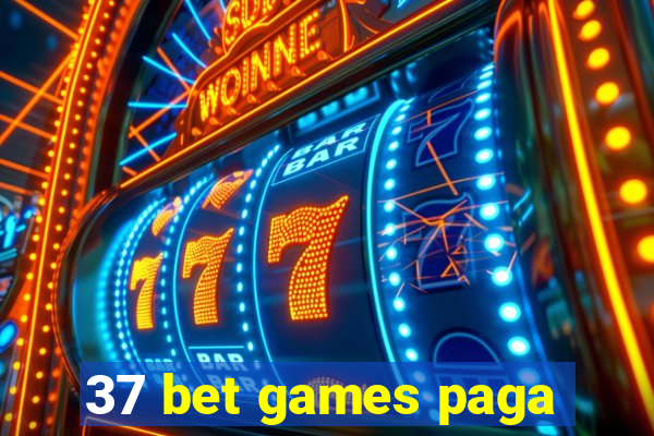 37 bet games paga