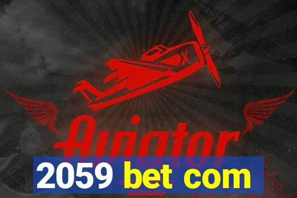2059 bet com