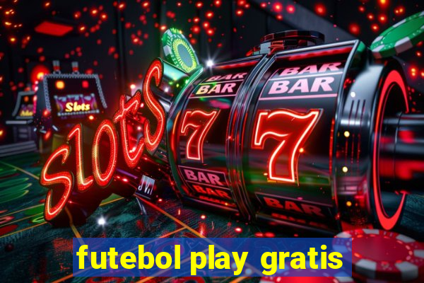 futebol play gratis