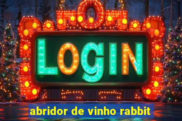 abridor de vinho rabbit