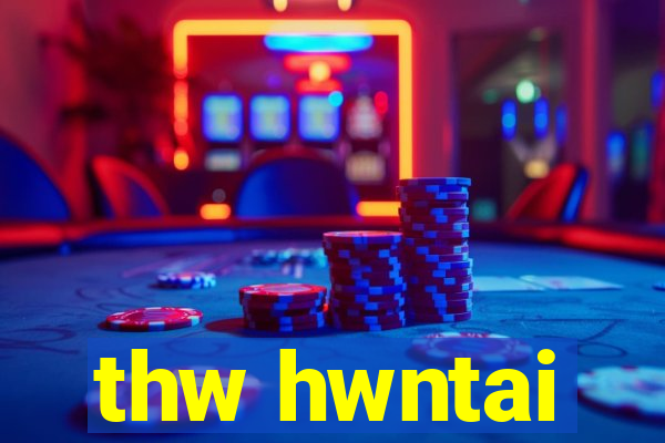 thw hwntai