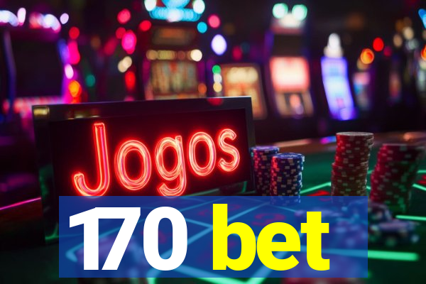 170 bet