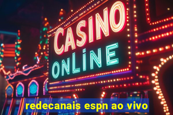 redecanais espn ao vivo